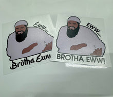 Ewww… BROTHA! Funny Sticker / Decal