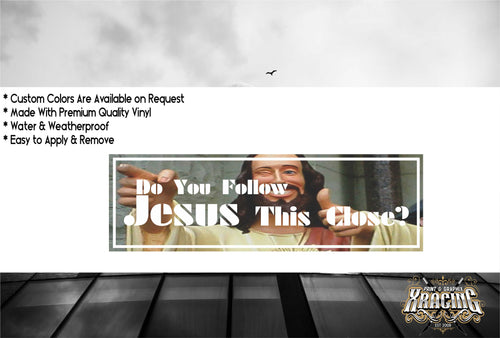 JDM SLAP DO YOU FOLLOW JESUS THIS CLOSE JDM STICKER FUN CAR STICKER[XRACING]#232