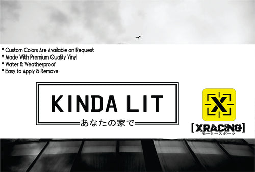 JDM SLAP KINDA LIT JDM STICKER FUNNY CAR STICKER DECAL [XRACING] #170